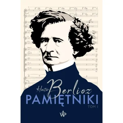 Pami�tniki. Tom 1 - Hector Berlioz
