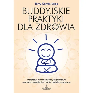 Buddyjskie praktyki dla zdrowia - Terry Cort�s-Vega