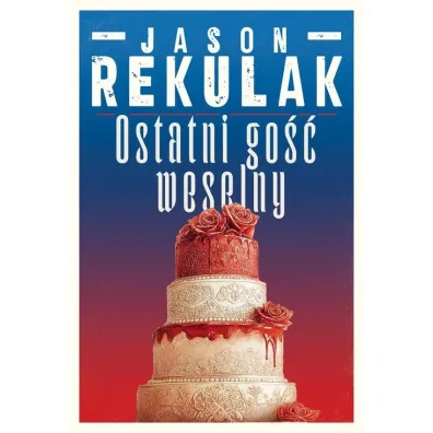 Ostatni Go�� Weselny - Jason Rekulak