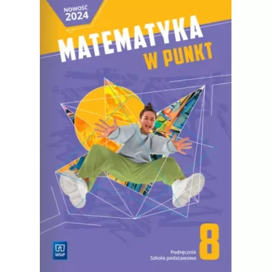 Matematyka w punkt. Klasa 8. Podr�cznik. Szko�a podstawowa