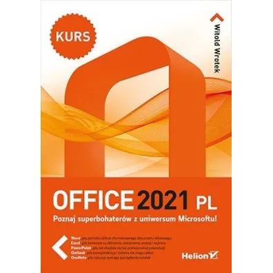 Office 2021 PL. Kurs - Witold Wrotek