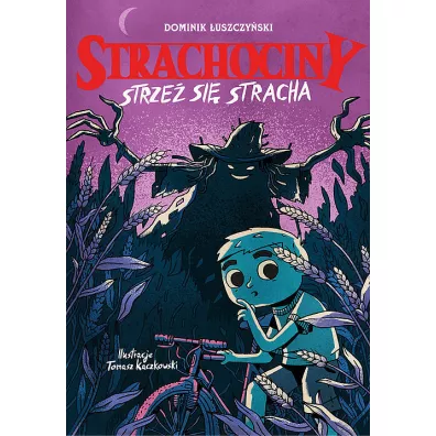 Strachociny. Strze� si� stracha - Dominik  �uszczy�ski