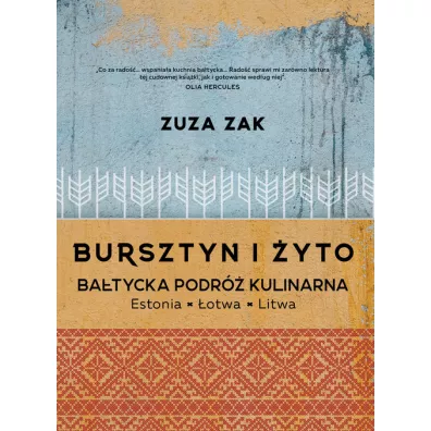 Bursztyn i yto - Batycka podr kulinarna - Zak Zuza