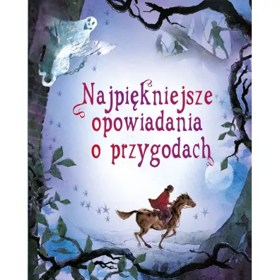 Najpi�kniejsze opowiadania o przygodach