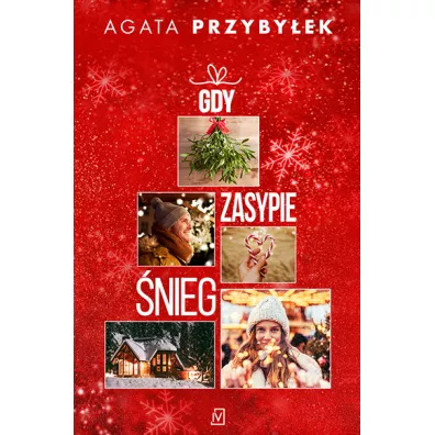 Gdy zasypie �nieg - Agata Przyby�ek
