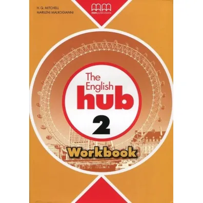 The English Hub 2. Workbook - H. Q. Mitchell, Marileni Malkogianni