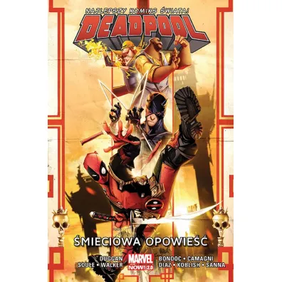 Marvel Now 2.0 �mieciowa opowie��. Deadpool. Tom 4 - Gerry Duggan, Mike Hawthorne, Charles Soule, David Walker