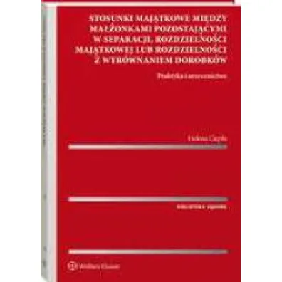 Stosunki maj�tkowe mi�dzy ma��onkami pozostaj�cymi w separacji, rozdzielno�ci maj�tkowej lub rozdzielno�ci z wyr�wnaniem dorobk�w.