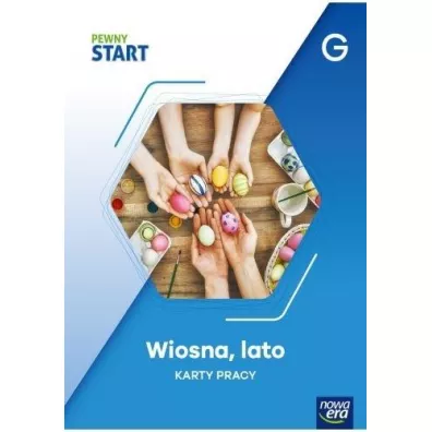 Pewny start. Poziom G. Karty pracy. Wiosna, lato