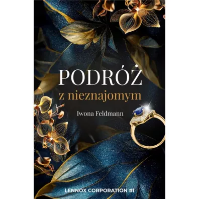 Podr� z nieznajomym. Lennox Corporation. Tom 1 - Iwona  Feldmann
