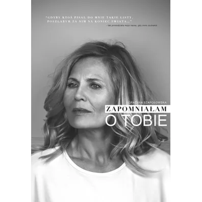 Zapomnia�am o Tobie * * - Gra�yna Szapo�owska