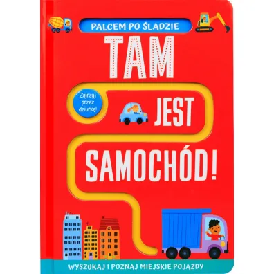 Palcem po �ladzie. Tam jest samoch�d!