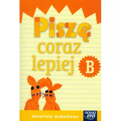 Szko�a na miar�. Pisz� coraz lepiej B. Edukacja wczesnoszkolna. Materia�y dodatkowe - El�bieta Kacprzak