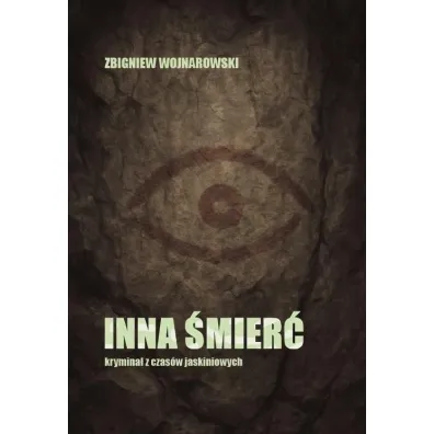 Inna �mier� - krymina� z czas�w jaskiniowych - Zbigniew Wojnarowski