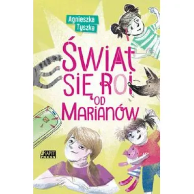 �wiat si� roi od Marian�w - Agnieszka Tyszka