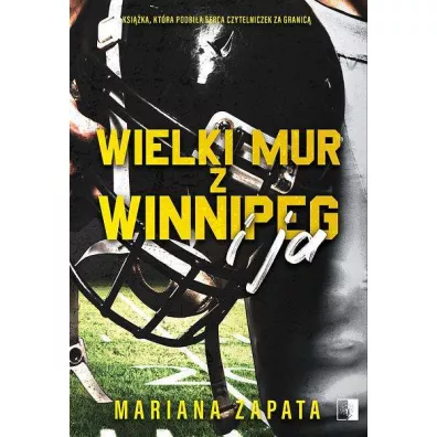 Wielki Mur z Winnipeg i ja - Mariana Zapata