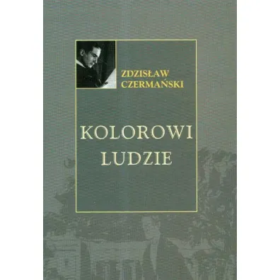 Kolorowi ludzie - Zdzis�aw Czerma�ski
