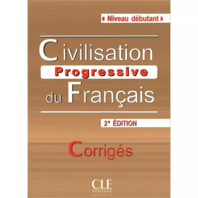 Civilisation progressive du Francais Debutant 2 edition corriges - Carlo Catherine, Causa Mariella