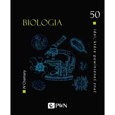50 idei, kt�re powiniene� zna�. BIOLOGIA - Chamary Jv