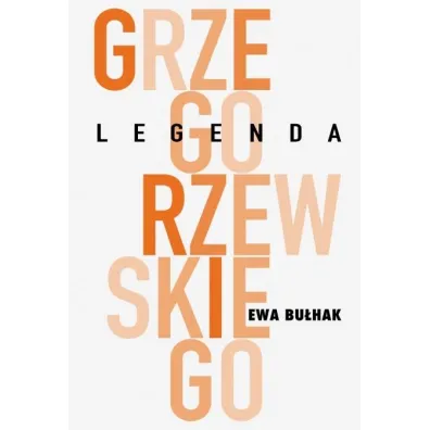 Legenda Grzegorzewskiego - Ewa Bu�hak