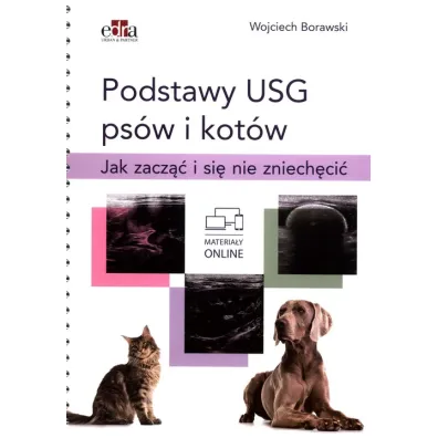 Podstawy USG ps�w i kot�w. Jak zacz�� i si� nie... - Wojciech Borawski