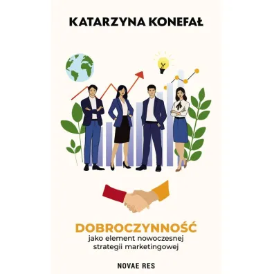 Dobroczynno�� jako element nowoczesnej strategii marketingowej - Katarzyna Konefa�