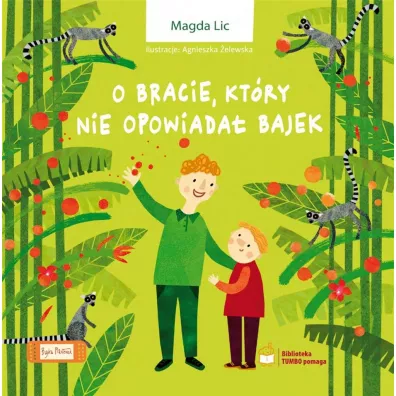 O bracie, kt�ry nie opowiada� bajek - Magda  Lic