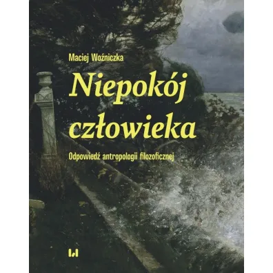 Niepok�j cz�owieka - Maciej Wo�niczka