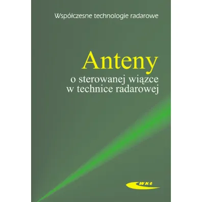 Anteny o sterowanej wi�zce w technice radarowej - W�odzimierz Zieniutycz