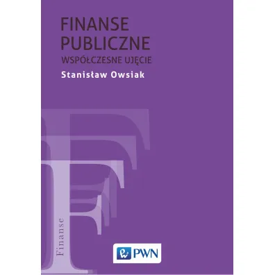 Finanse publiczne. Wsp�czesne uj�cie - Stanis�aw Owsiak
