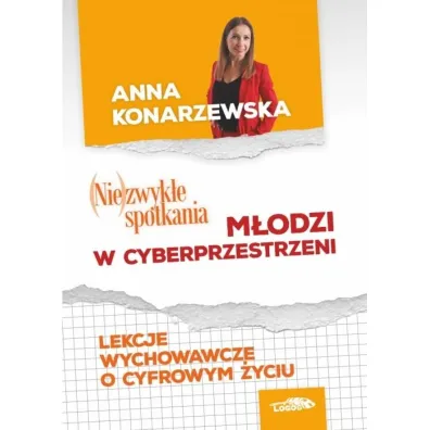(Nie)zwyk�e spotkania. M�odzi w cybersprzestrzeni - Anna Konarzewska
