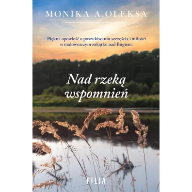 Nad rzek� wspomnie� - Monika A. Oleksa