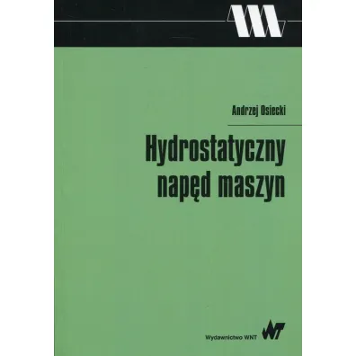 Hydrostatyczny nap�d maszyn - Andrzej Osiecki
