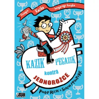 Kazik Pegazik kontra jednoroce - Philip Reeve