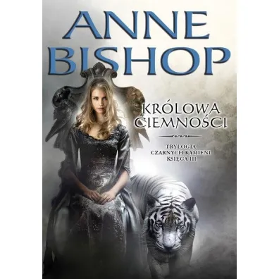 Kr�lowa Ciemno�ci. Czarne Kamienie. Tom 3 - Anne Bishop