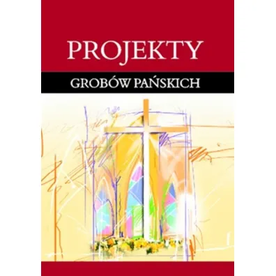 Projekty grob�w Pa�skich - Zdzis�aw  Ostrowski