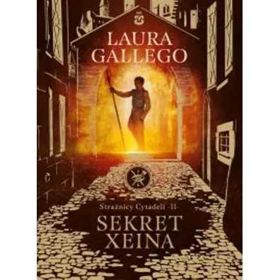 Sekret Xeina. Stra�nicy Cytadeli. Tom 2 - Laura Gallego