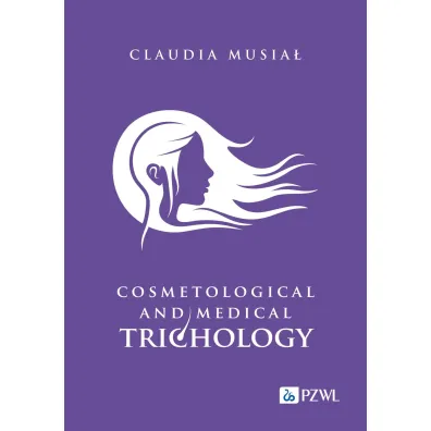 Cosmetological and medical trichology - Claudia  Musia�