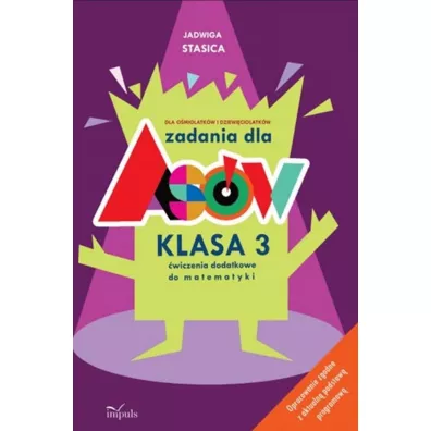 Zadania dla As�w. Klasa 3. �wiczenia dodatkowe do matematyki - Jadwiga Stasica