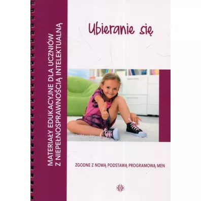 Ubieranie si�. Materia�y edukacyjne dla uczni�w z niepe�nosprawno�ci� intelektualn� - Ewa  �wi�cicka