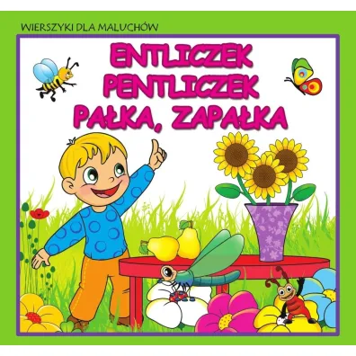 Wierszyki dla maluch�w. Entliczek,...
