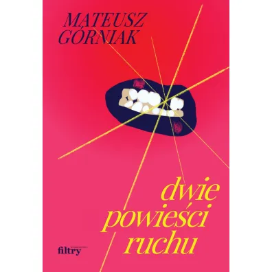 Dwie powie�ci ruchu - Mateusz G�rniak