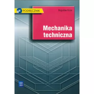 Mechanika techniczna. Podr�cznik - Bogus�aw Kozak