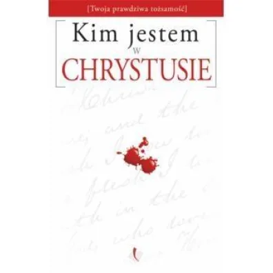 Kim Jestem w Chrystusie?