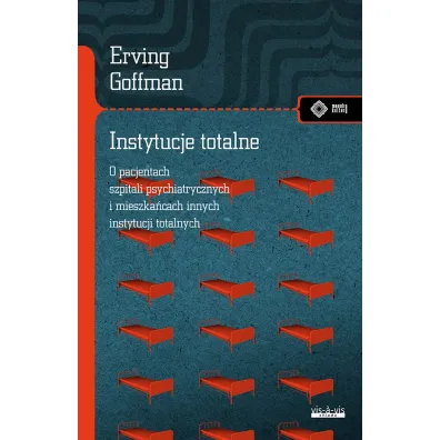 Instytucje totalne - Erving Goffman
