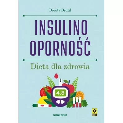 Insulinooporno��. Dieta dla zdrowia - Dorota Drozd