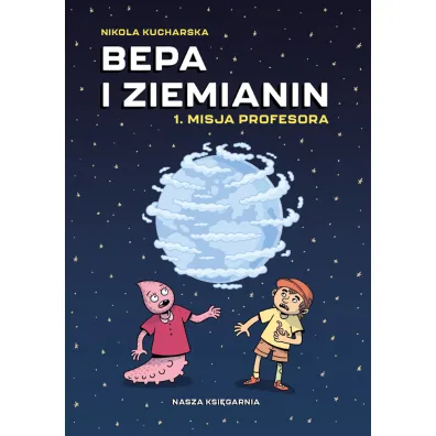 Bepa i Ziemianin. Misja profesora