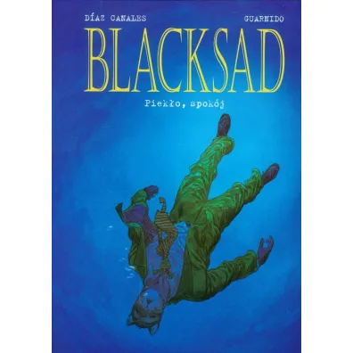 Piek�o, spok�j. Blacksad. Tom 4 - Juanjo Guarnido, Juan Diaz Canales