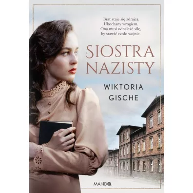 Siostra nazisty. Wielkie Litery - Wiktoria  Gische