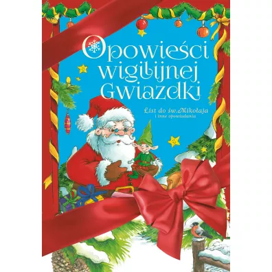 Opowieci Wigilijnej Gwiazdki. List do w.Mikoaja - Danuta Zawadzka, Lech Zaciura, Mariusz Niemycki, Renata Opala